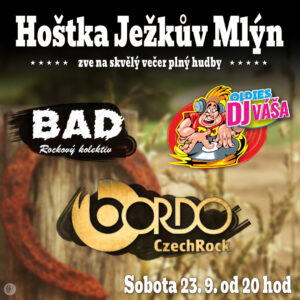 BORDO - hosté BAD a DJ VÁŠA @ Hoštka Ježkův Mlýn